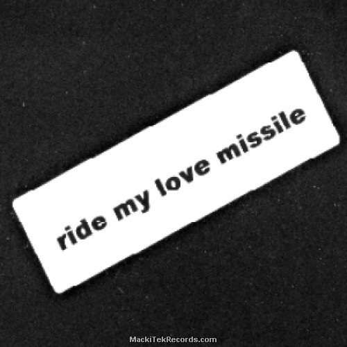 Ride My Love Missile 01