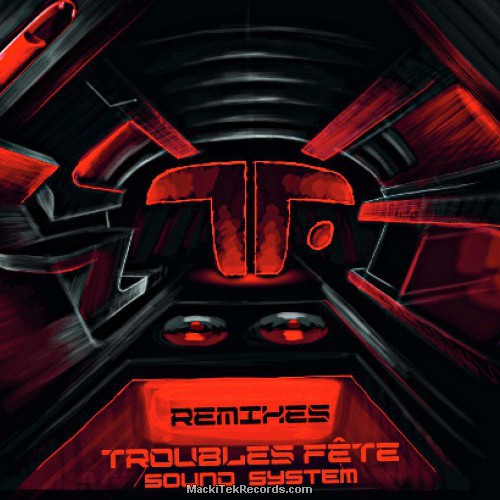 Troubles Fete Remixes LP