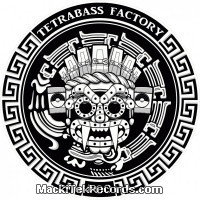 Tetrabass Factory 04