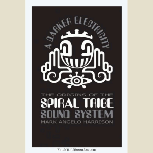 The Origins Of Spiral Tribe
