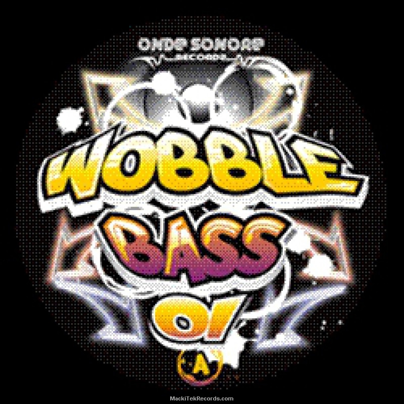 Wobble Bass 01 Killerloops, Brebskore, Jean Seb Exit MackiTek